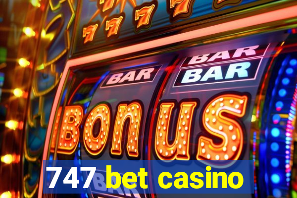 747 bet casino